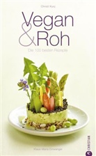 Einwanger, Klaus Maria Einwanger, Klaus-Maria Einwanger, Kur, Christ Kurz, Christl Kurz... - Vegan & Roh