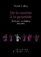 Vachel Lindsay, Vachel (1879-1931) Lindsay, LINDSAY VACHEL, Marc Chénetier, Vachel Lindsay, Marc Chenetier - De la caverne à la pyramide : écrits sur le cinéma, 1914-1925