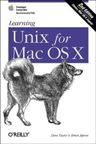Brian Jepson, Taylor, Dave Taylor - Learning Unix for Mac Os X, 2eme Edition
