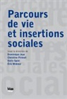 Christine Pirinoli, Collectif, Dario Spini, Dominique Joye, Eric Widmer, PIR JOYE  DOMINIQUE... - Parcours de vie et insertions sociales : mélanges offerts à René Levy