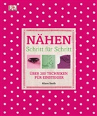 Alison Smith - Nähen Schritt für Schritt