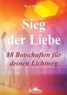 René Wagner - Sieg der Liebe