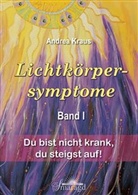 Andrea Kraus - Lichtkörpersymptome. Bd.1