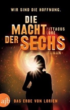 Pittacus Lore - Die Macht der Sechs