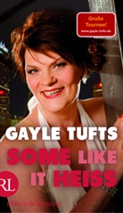 Gayle Tufts - Some like it heiß