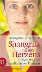 Lama Palmo, Gelongma Lama Palmo - Shangrila meines Herzens