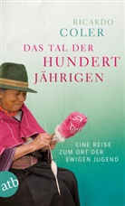 Ricardo Coler - Das Tal der Hundertjährigen