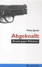 Peter Jamin - Abgeknallt