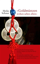 Heike Schauz - "Goldmünzen wirken selten allein"