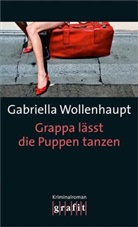 Gabriella Wollenhaupt - Grappa lässt die Puppen tanzen