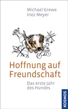 Grew, Michae Grewe, Michael Grewe, Meyer, Inez Meyer, Miriam Warwas - Hoffnung auf Freundschaft