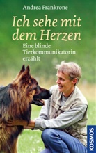 Andrea Frankrone - Ich sehe mit dem Herzen