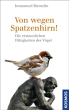 Immanuel Birmelin - Von wegen Spatzenhirn!