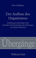 Kurt Goldstein, Goldstein, Kurt Goldstein, Thoma Hoffmann, Thomas Hoffmann, Frank Stahnisch... - Der Aufbau des Organismus