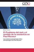Manuel Tavares - El Problema del mal y el sentido de la existencia en Paul Ricoeur