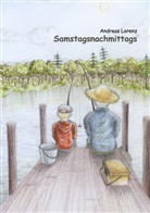 Andreas Lorenz, Andreas E F Lorenz, Andreas E. F. Lorenz, Andreas E.F. Lorenz - Samstagnachmittags