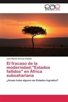 Juan Ramon Alvarez Cobelas, Juan Ramón Alvarez Cobelas - El fracaso de la modernidad:"Estados fallidos" en África subsahariana