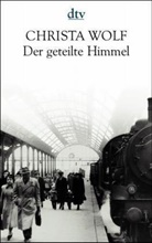 Christa Wolf - Der geteilte Himmel