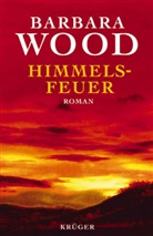Barbara Wood - Himmelsfeuer