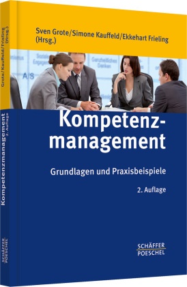  Frieling, Ekkehart Frieling,  Grot, Sven Grote,  Kauffel, Simon Kauffeld... - Kompetenzmanagement - Grundlagen und Praxisbeispiele