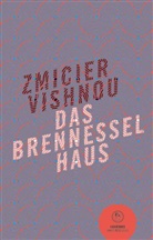 Zmicier Vishniou - Das Brennesselhaus