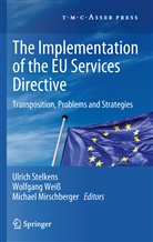 Michael Mirschberger, Ulrich Stelkens, Wolfgang Wei, Wolfgan Weiss, Wolfgang Weiß - The Implementation of the EU Services Directive