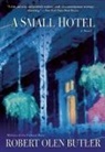 Robert Butler, Robert Olen Butler, Butler Robert Olen - Small Hotel, A