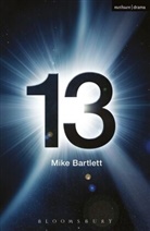Mike Bartlett, Mike (Playwright Bartlett - 13