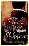 Jude Morgan - The Secret Life of William Shakespeare