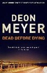 Deon Meyer - Dead Before Dying