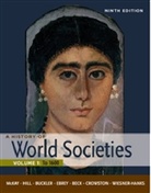 John Buckler, Bennett D. Hill, John P. McKay, John P. Hill Mckay, MCKAY JOHN P HILL BENNETT DAVID - A History of World Societies - 1: History of World Societies