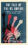 Vassilis K Fouskas, Vassilis K. Fouskas, Vassilis K. Goekay Fouskas, Vassilis K. Gokay Fouskas, Fouskas Vassilis K., Bulent Gokay... - Fall of the Us Empire