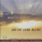 Brigitte Schmitz - Und die Liebe bleibt, 1 Audio-CD (Hörbuch)