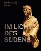 Archäologische Staatssammlung München, Gebhar, Rupert Gebhard, Gleirscher, Paul Gleirscher, Marzatic... - Im Licht des Südens