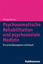 Philipp Martius - Psychosomatische Rehabilitation und psychosoziale Medizin