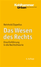 Reinhold Zippelius - Das Wesen des Rechts