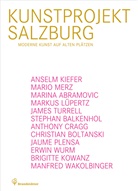 Harald Eisenberger, Harald Eisenberger, Harald Eisenberger, Stephan Braunfels, Salzbur Foundation, Salzburg Foundation... - Kunstprojekt Salzburg