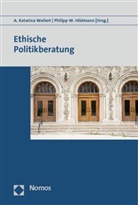 Philipp W. Hildmann, Anja Katarina Weilert - Ethische Politikberatung