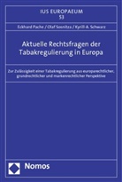 Eckhard Pache, Kyrill-A Schwarz, Kyrill-A. Schwarz, Olaf Sosnitza - Aktuelle Rechtsfragen der Tabakregulierung in Europa