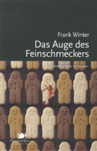 Frank Winter - Das Auge des Feinschmeckers