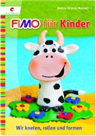 Andrea Küssner-Neubert - Fimo für Kinder