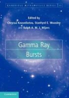 Gerald J. Fishman, Chryssa Kouveliotou, Chryssa (Nasa-Marshall Space Flight C Kouveliotou, Chryssa Wijers Kouveliotou, Chryssa Woosley Kouveliotou, KOUVELIOTOU CHRYSSA WOOSLEY STAN... - Gamma-Ray Bursts
