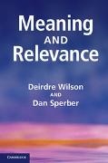Dan Sperber, Dan (Centre National de la Recherche Scientifique (CNRS) Sperber, Daniel Sperber, Sperber Dan, Deirdre Wilson, … - Meaning and Relevance