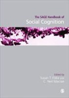 Susan (EDT)/ Macrae Fiske, Susan T Fiske, Susan Fiske, Susan T Fiske, Susan T. Fiske, C Neil Macrae... - The Sage Handbook of Social Cognition