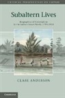 Clare Anderson, Clare (University of Leicester) Anderson, ANDERSON CLARE - Subaltern Lives