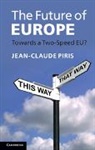 Jean-Claude Piris, Piris Jean-Claude - The Future of Europe: Towards a Two-speed EU?