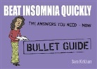 Sara Kirkham, Kirkham Sara - Beat Insomnia Quickly: Bullet Guides