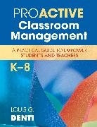 Lou Denti, Louis G Denti, Louis G. Denti, Denti Louis G. - Proactive Classroom Management, K-8