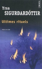 Marie de Prémonville, Yrsa Sigurdardottir, Yrsa Sigurdardóttir, Sigurdardottir Premo, Sigurdardottir Yrsa, Yrsa Sigurdardottir - ULTIMES RITUELS