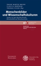 Claus R. Bartram, Frank M. Brunn, Frank Martin Brunn, Thomas Fuchs, Clau R Bartram - Menschenbilder und Wissenschaftskulturen